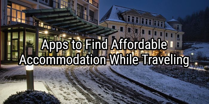 Apps to Find Affordable Accommodation While Traveling