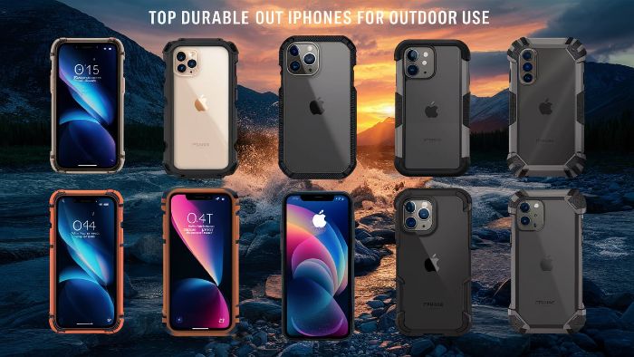 Most Durable iPhones for Outdoor Use